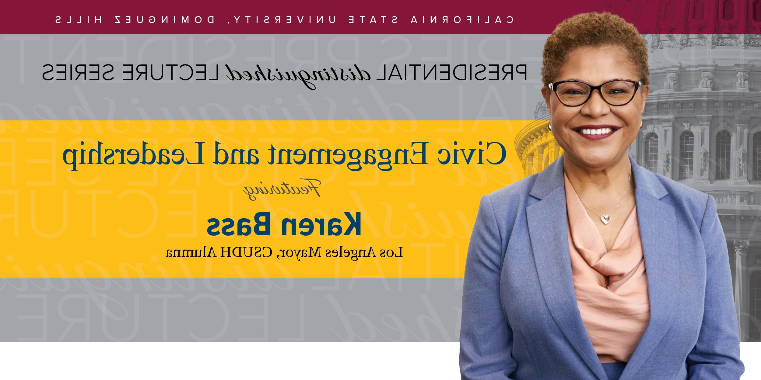 Presidential Distinguished Lecture Series: Civic Engagement and Leadership featuring Karen Bass, Los Angeles Mayor, CSUDH Alumna